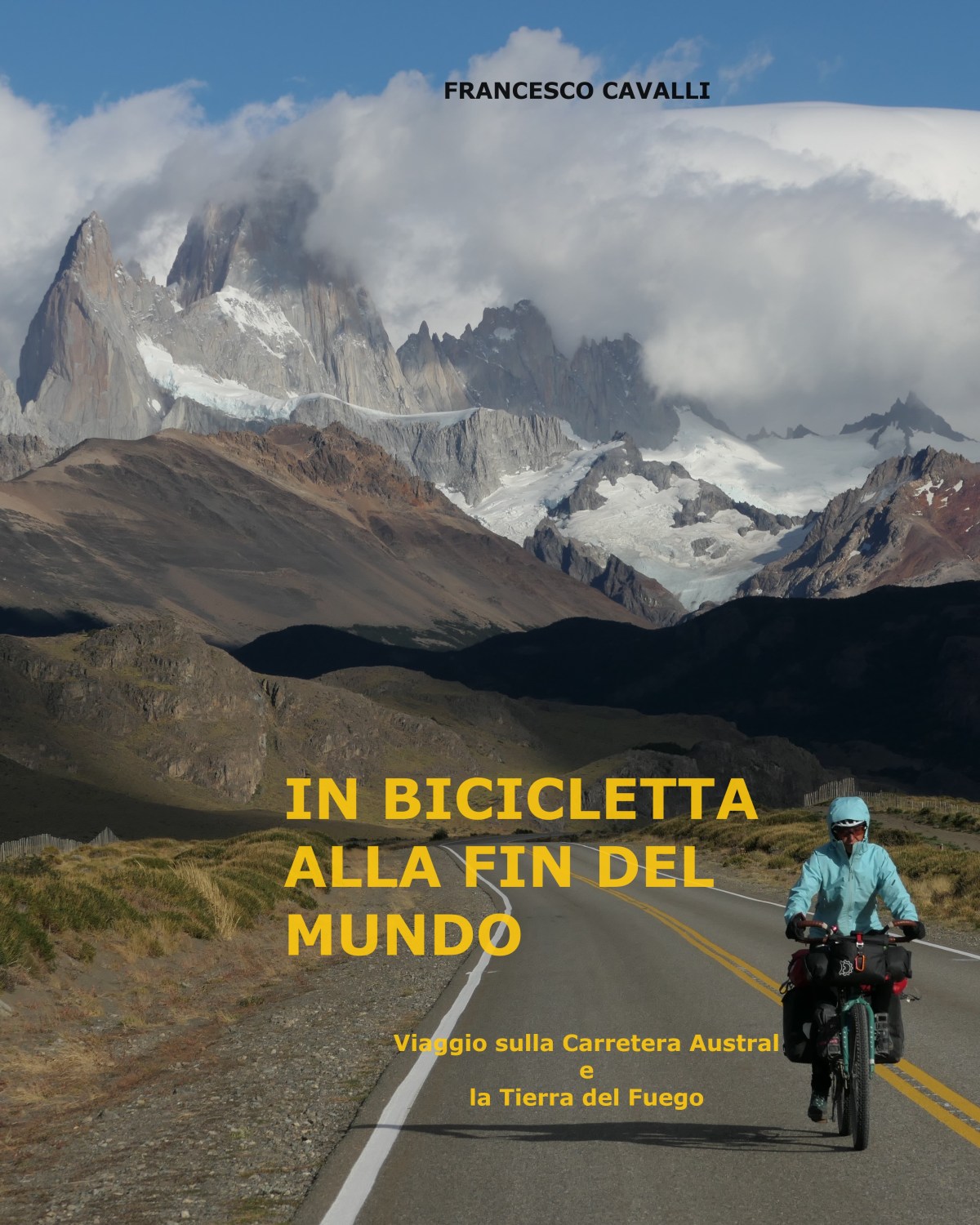 Pubblicato il libro: IN BICICLETTA ALLA FIN DEL&nbsp;MUNDO