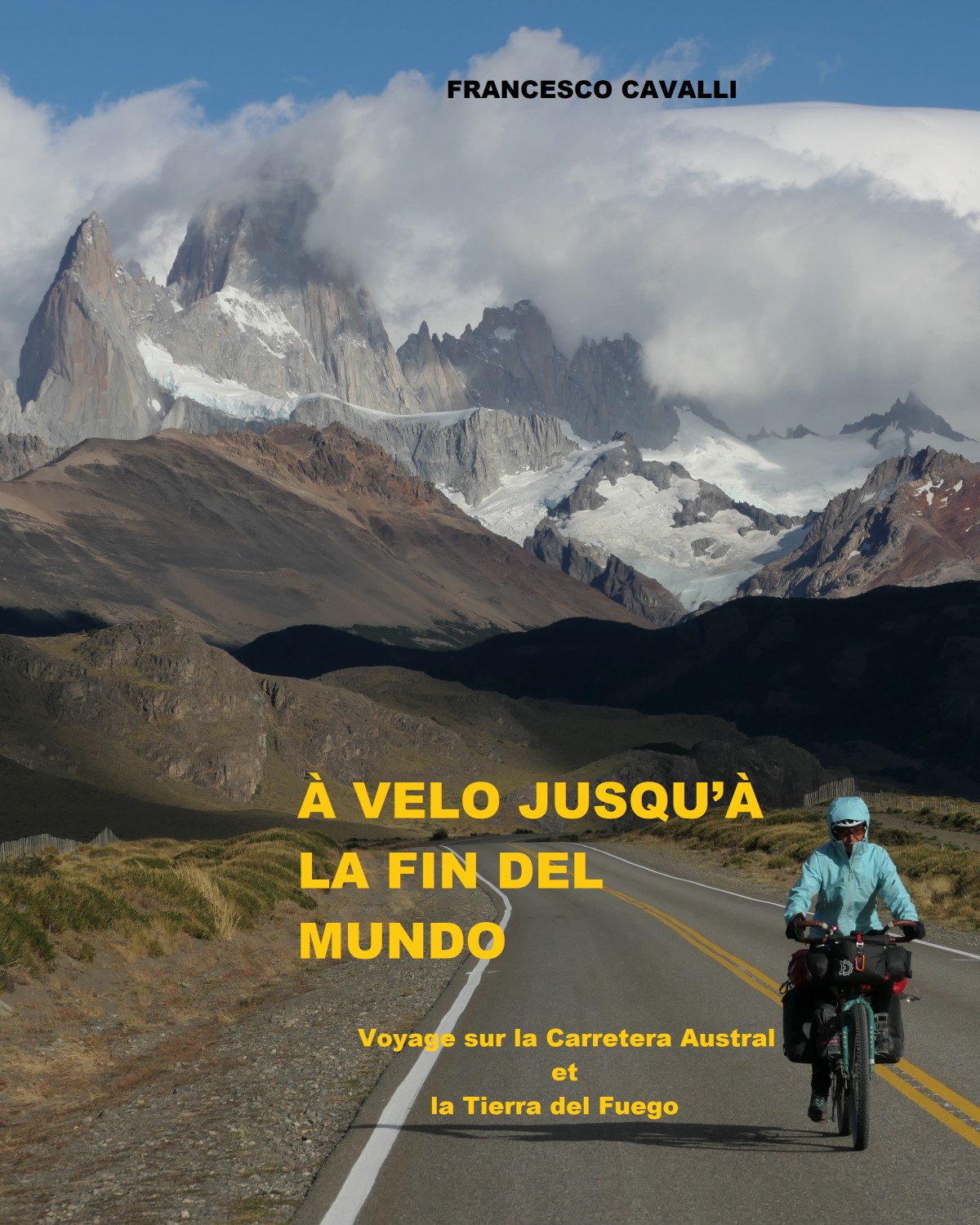 À VÉLO JUSQU’À LA FIN DEL&nbsp;MUNDO